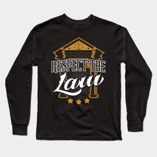 Respect the Law Lawyer Attorney Long Sleeve T-Shirt